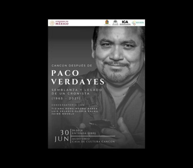 Cancún después de Paco Verdayes; homenaje al periodista e historiador