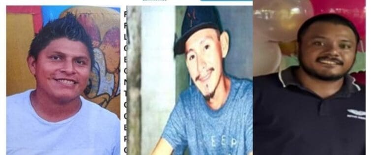 Rastrean a tres hombres reportados como desaparecidos en Quintana Roo. Ya se activaron sus fichas de búsqueda.